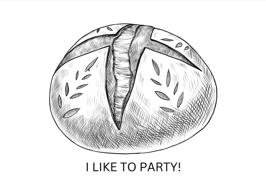 Bread Pun Greeting Card by Summit Sourdough - I like to Party | Just Kidding I Like to Bake Bread Inside